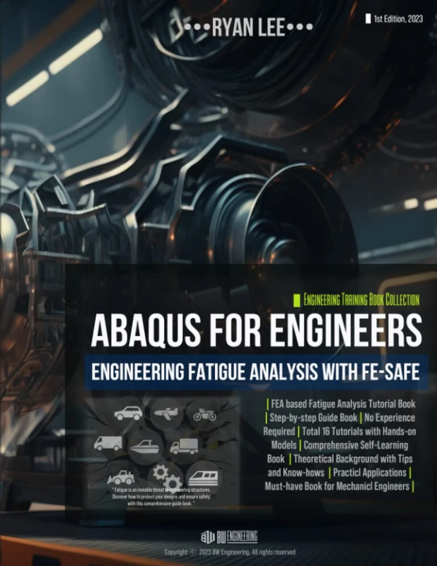 ABAQUS for Engineers: Engineering Fatigue Analysis with Fe-Safe