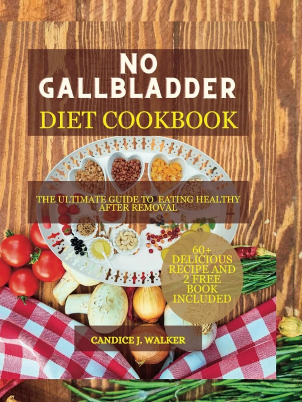 NO GALLBLADDER DIET COOKBOOK: The Ultimate Guide To Eating Healthy After Removal (Healthy Diets Library)