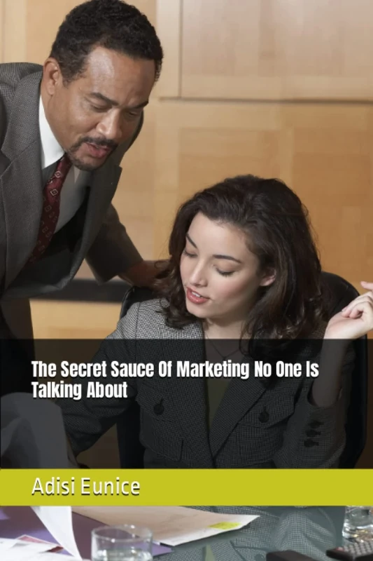 The Secret Sauce Of Marketing No One Is Talking About