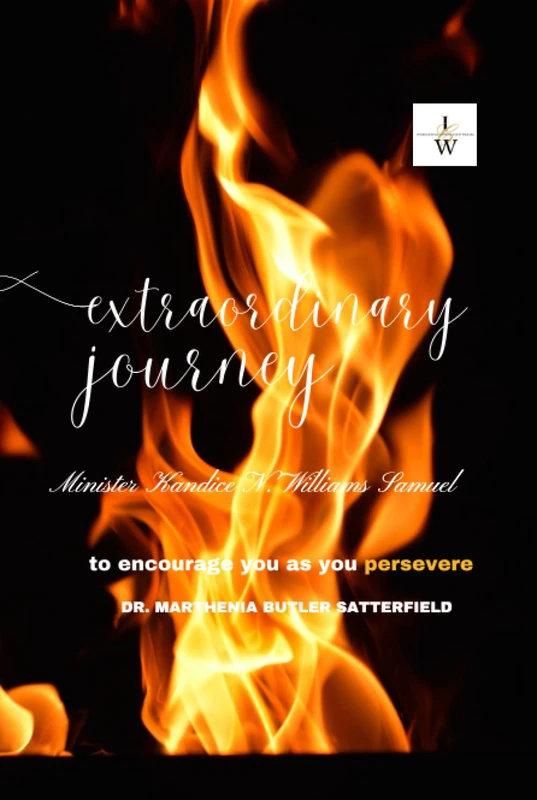 Extraordinary Journey: PERSEVERE for Minister Kandice Nicole Williams Samuel