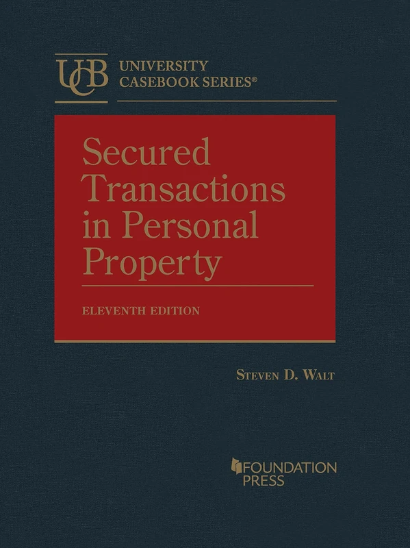 Secured Transactions in Personal Property (University Casebook Series)