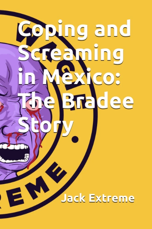 Crypto Wagie Extreme - Coping and Screaming in Mexico: The Bradee Story