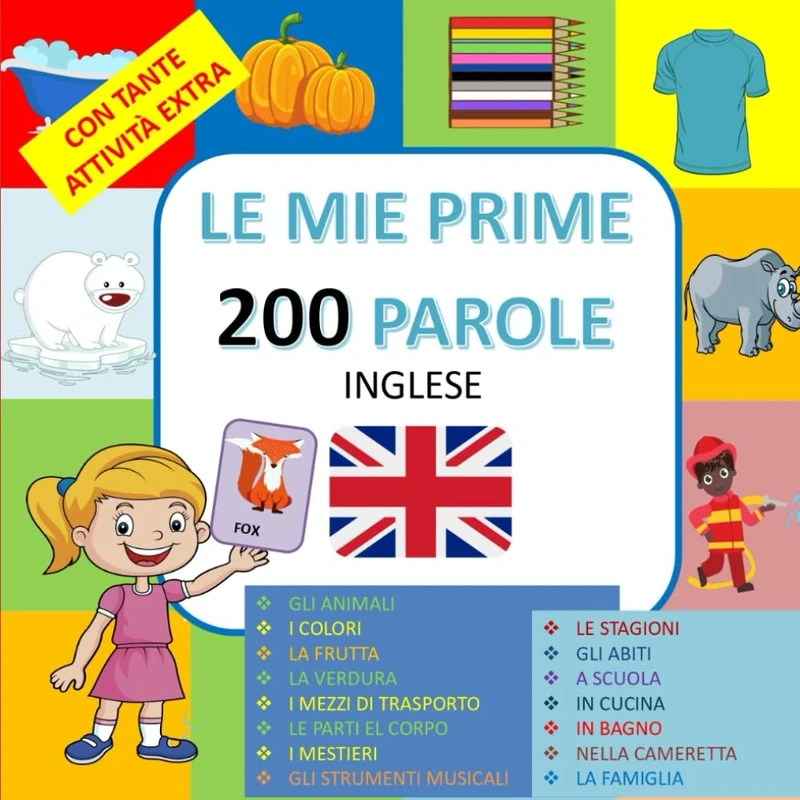 Le mie prime 200 parole in Inglese: con 50 pagine di materiale EXTRA!