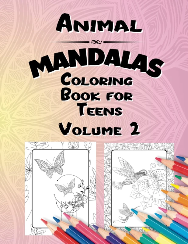 Animal Mandalas Coloring Book For Teens Volume 2: Girls, Relaxing, Stress Relief for Teenagers, 50 Single sided Patterned Designs, 102 pages, 8.5x11