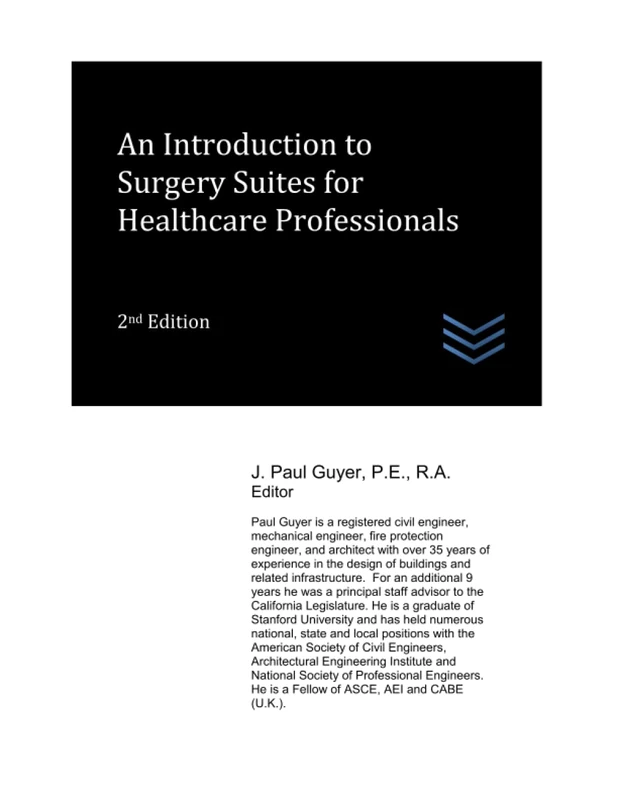 An Introduction to Surgery Suites for Healthcare Professionals: 83 (Hospital and Medical Clinic Design and Engineering)