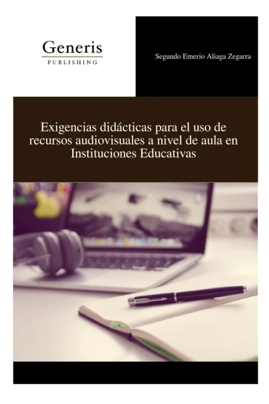 Exigencias didácticas para el uso de recursos audiovisuales a nivel de aula en Instituciones Educativas