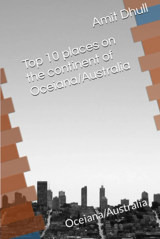 Top 10 places on the continent of Oceiana/Australia: Oceiana/Australia - Image 1