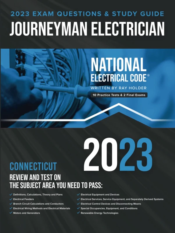 Connecticut 2023 Journeyman Electrician Exam Prep Study Guide: 400+ Questions and Study Guide for the 2023 National Electrical Code