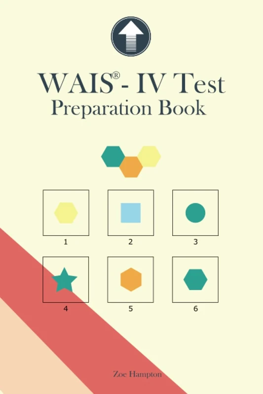 WAIS-IV Test Preparation Book: Wechsler Adult Intelligence Scale Test Practice, Block Design, Matrix Reasoning, Visual Puzzles, Figure Weights, ... WAIS practice, IQ Test (IQ Tests series)