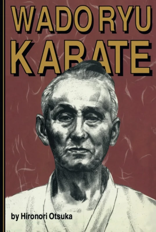 Wado Ryu Karate: Hironori Otsuka