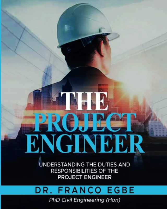 The Project Engineer: Understanding the Duties and Responsibilities of the Project Engineer - Image 1