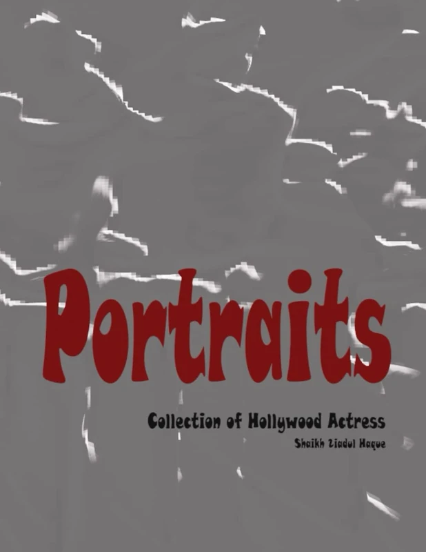 Portraits: Collection of Hollywood Actress: 1