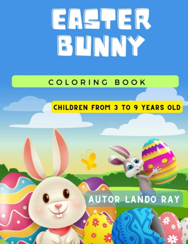 Easter Bunny Coloring Book: Children from -3 to 9 Years Old