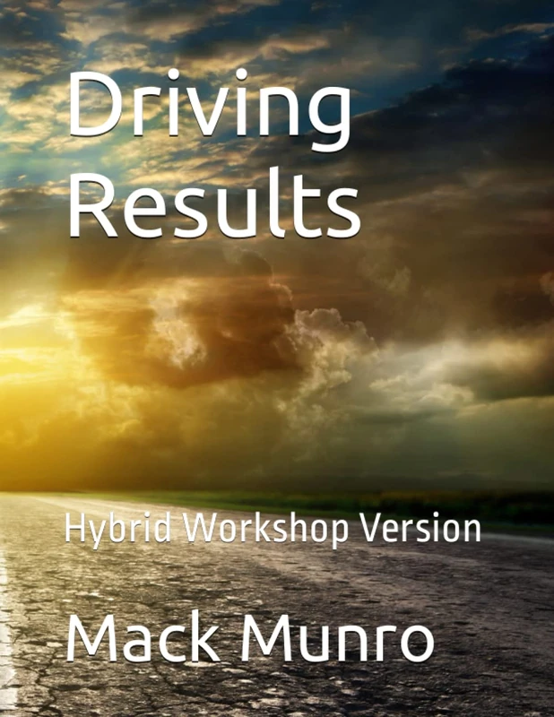 Driving Results: Hybrid Workshop Version