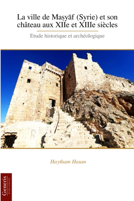 La ville de Maṣyāf (Syrie) et son château aux XIIe et XIIIe siècles: Etude historique et archéologique - Image 1