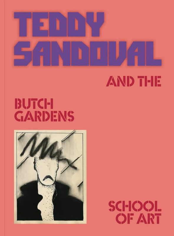 Teddy Sandoval and the Butch Gardens School of Art - Image 1