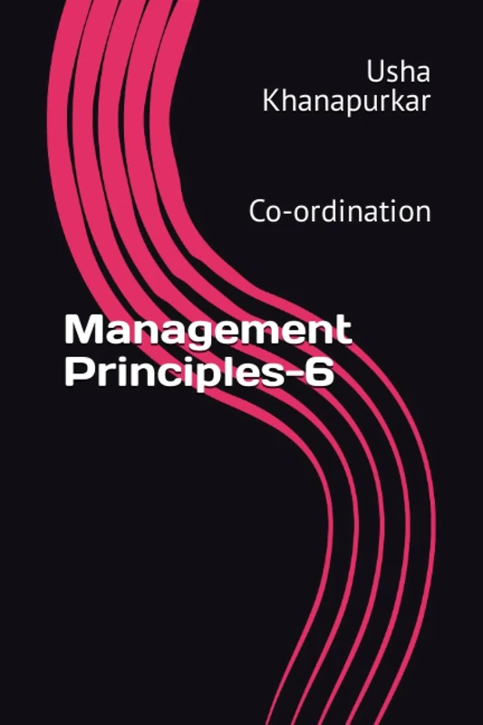 Management Principles-6: Co-ordination