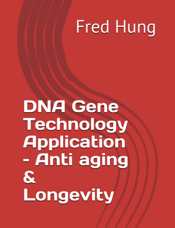 DNA Gene Technology Application – Anti aging & Longevity