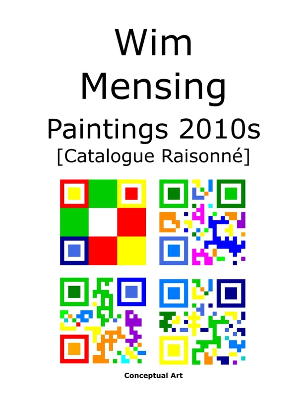 Wim Mensing Paintings 2010s Catalogue Raisonné