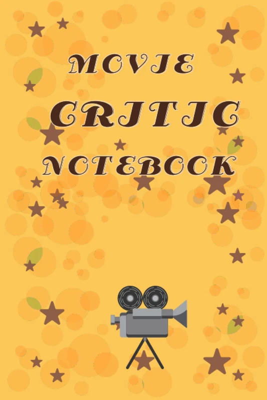 Movie Critic Notebook: Movie Rating Journal - Movie Review Logbook- Film Review Book - The Movie Critic's Notebook- 6x9 inches- 110 pages