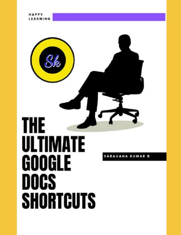 The Ultimate Guide to Google Docs Shortcuts (The Ultimate Guides)