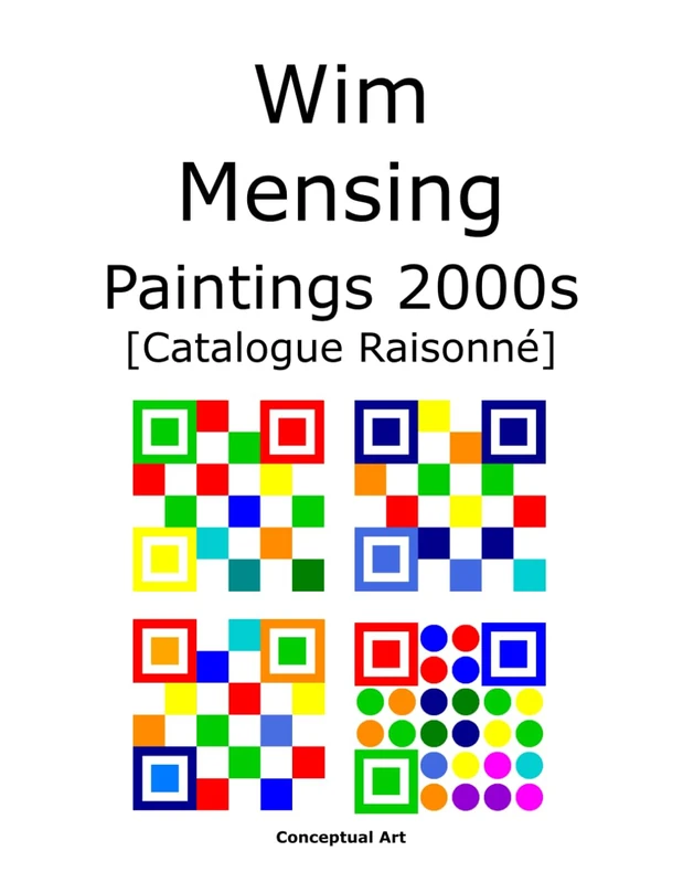 Wim Mensing Paintings 2000s Catalogue Raisonné