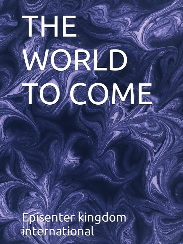 THE WORLD TO COME