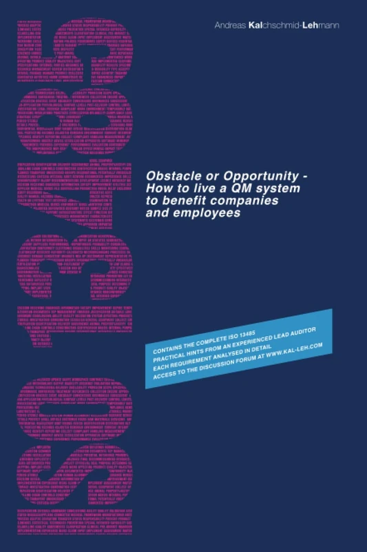 ISO 13485 - Obstacle or Opportunity: How to live a QM system to benefit companies and employees
