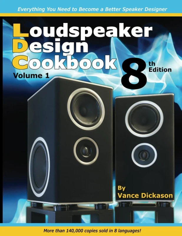 Loudspeaker Design Cookbook 8th Edition: Volume 1