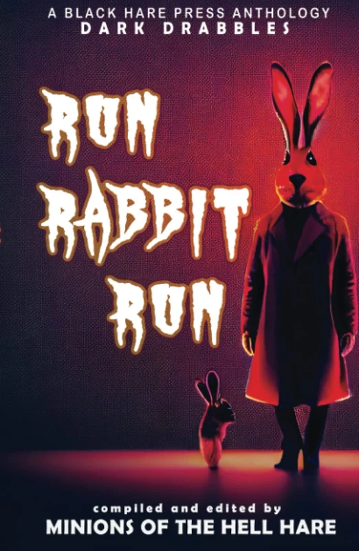 Run, Rabbit, Run: Colour Edition (Dark Drabbles)