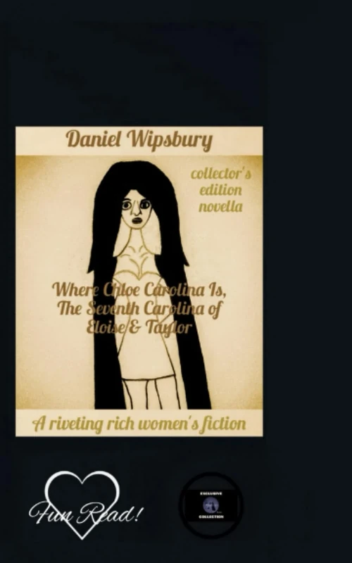 Where Chloe Carolina Is, The Seventh Carolina of Eloise and Taylor: An Exclusive Collection for Lovers of Extraordinary Women