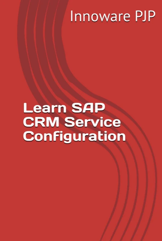 Learn SAP CRM Service Configuration