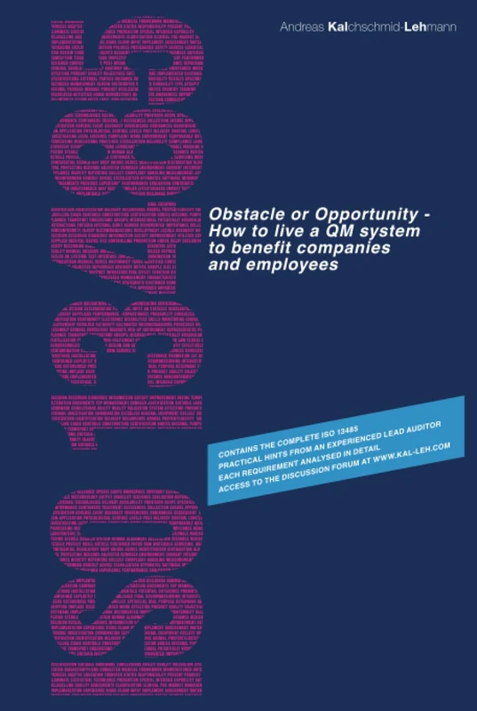 ISO 13485 - Obstacle or Opportunity: How to live a QM system to benefit companies and employees