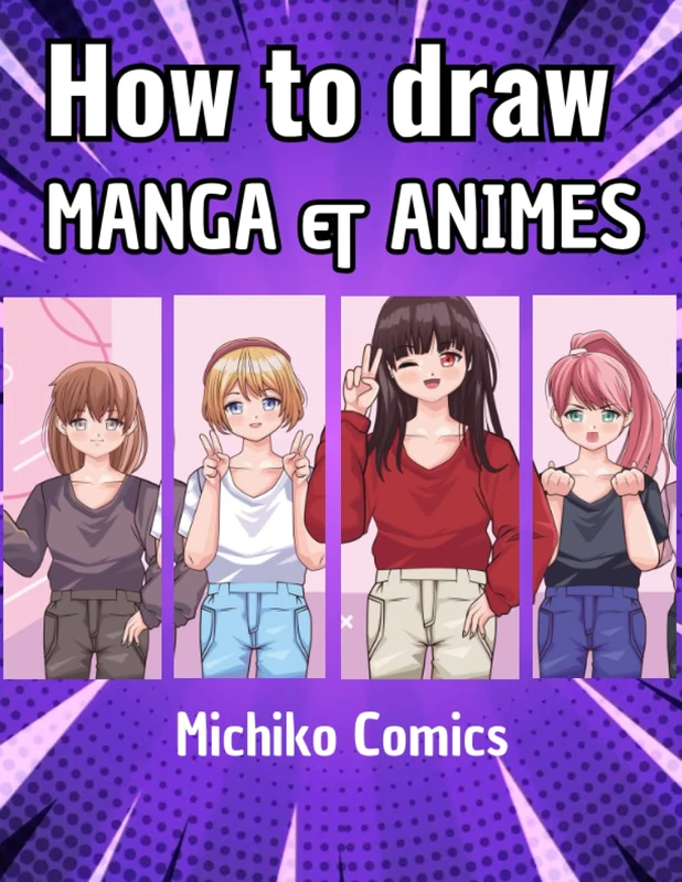How to Draw Mangas & Animes: a drawing book for children and adults helps you draw anime manga step by step
