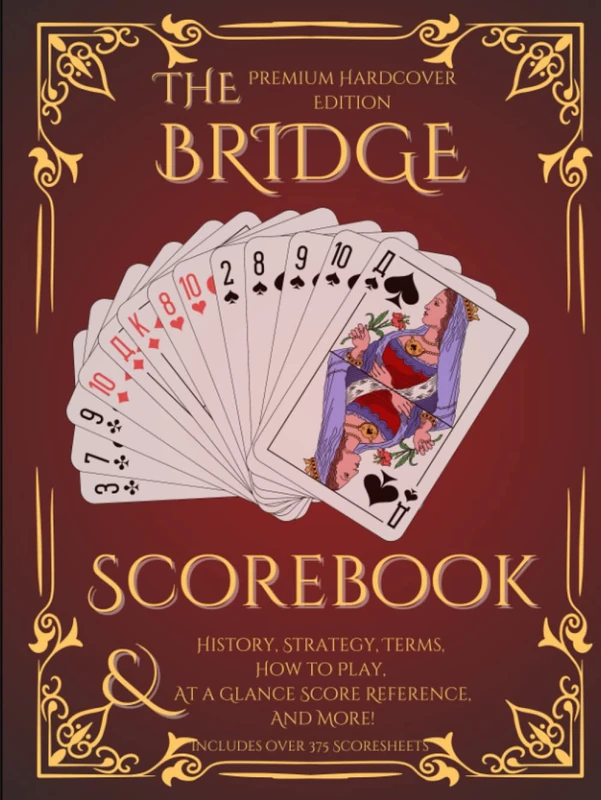 The Bridge Scorebook Premium Hardcover Edition: 375+ Contract Bridge Score Sheets with At-A-Glance Trick Values and Points. Plus History, Strategy, Terms, How to Play, And More! - Image 1