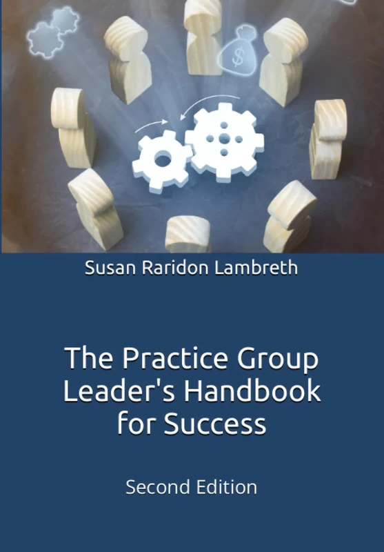 The Practice Group Leader's Handbook for Success: Second Edition