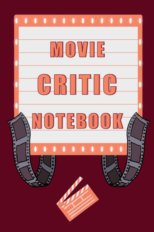 Movie Critic Notebook: Movie Rating Journal - Movie Review Logbook- Film Review Book - The Movie Critic's Notebook- 6x9 inches- 110 pages