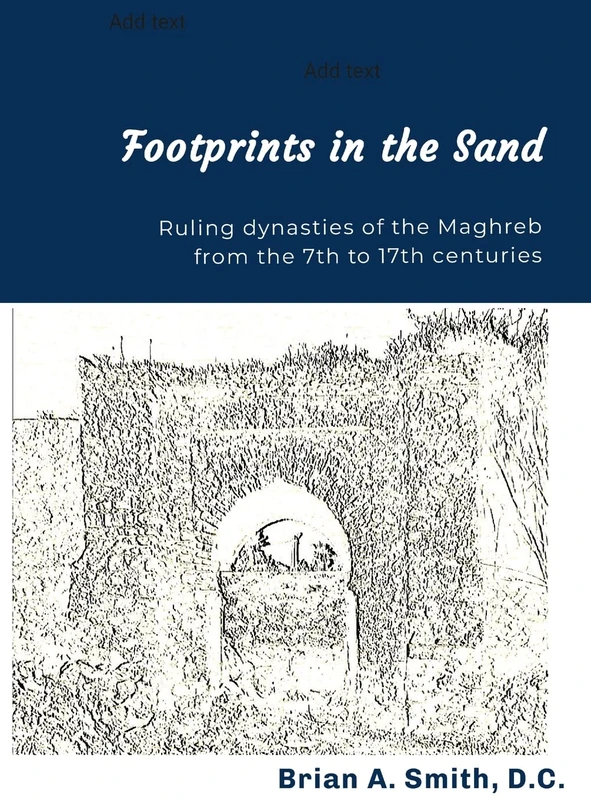 Footprints in the Sand: Ruling Dynasties of the Maghreb from the 7th to 17th centuries - Image 1