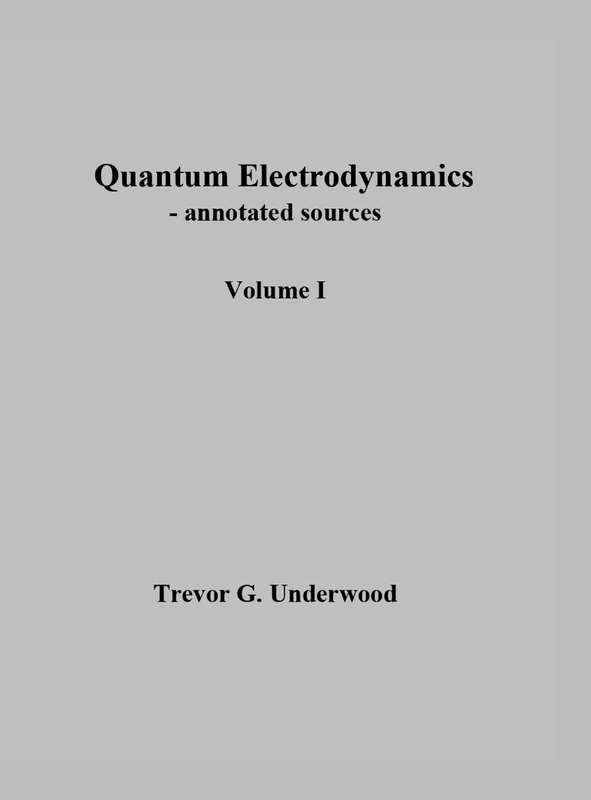 Quantum Electrodynamics - annotated sources. Volume I. - Image 1