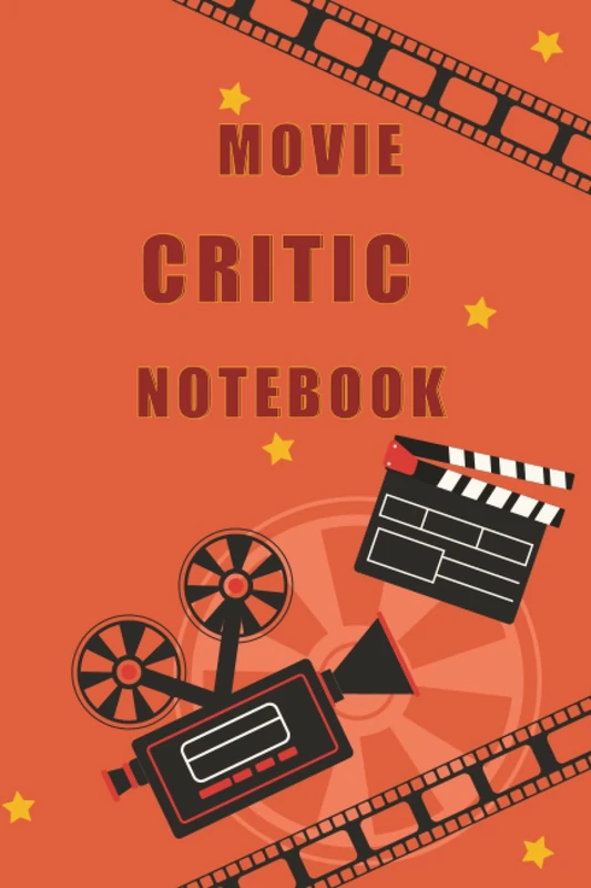Movie Critic Notebook: Movie Rating Journal - Movie Review Logbook- Film Review Book - The Movie Critic's Notebook- 6x9 inches- 110 pages