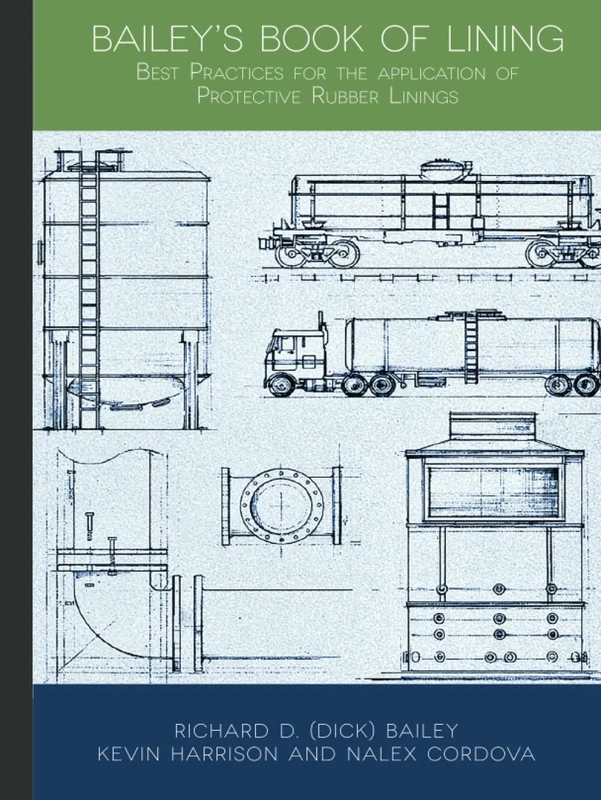 Bailey's Book of Lining: Best Practices for the Application of Protective Rubber Linings - Image 1