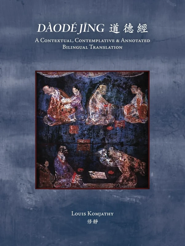 Daode jing: A Contextual, Contemplative, and Annotated Bilingual Translation