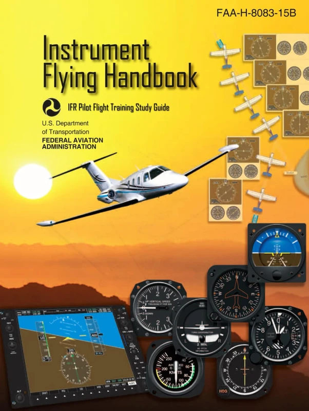 Instrument Flying Handbook FAA-H-8083-15B (Color Print): IFR Pilot Flight Training Study Guide