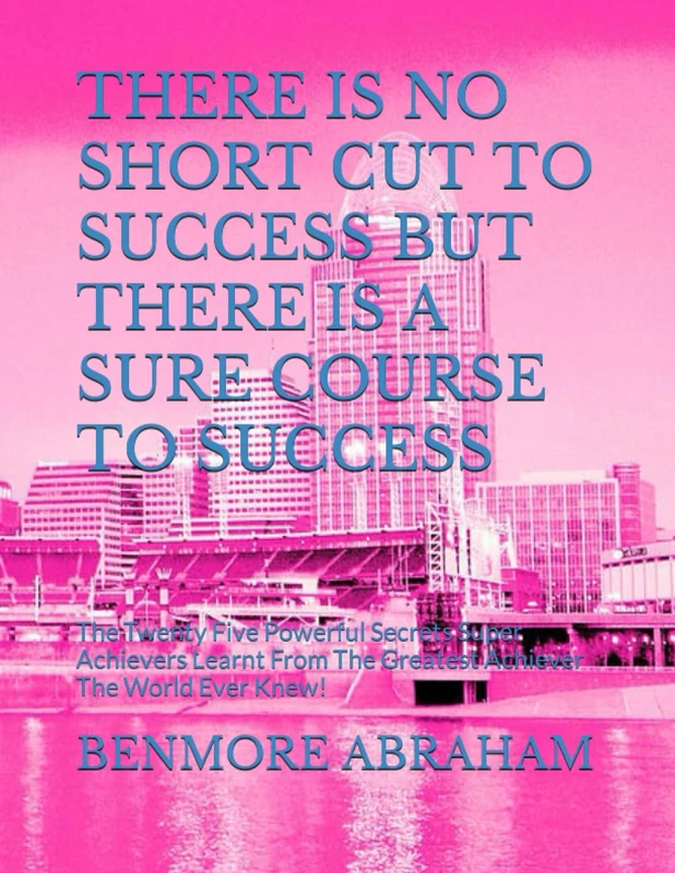 There Is No Short Cut to Success - 25 Powerful Secrets Book