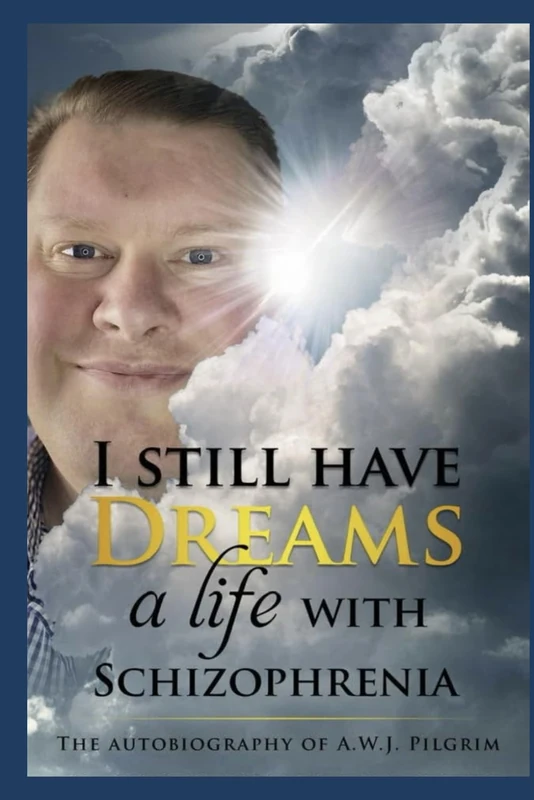 I still have Dreams a life with Schizophrenia - Image 1