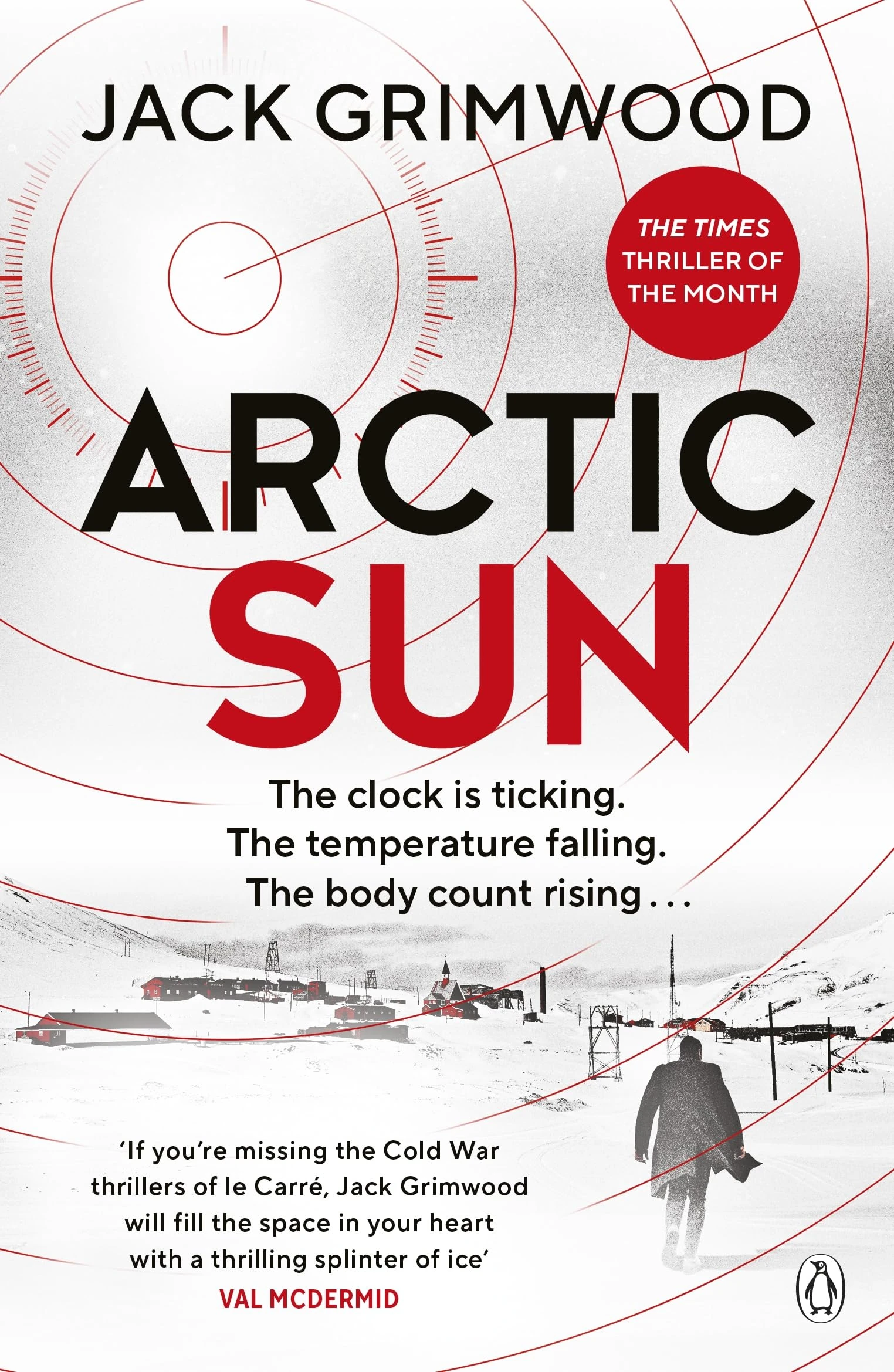 Arctic Sun: The intense and atmospheric Cold War thriller from award-winning author of Moskva and Nightfall Berlin (Tom Fox Trilogy Book 3)