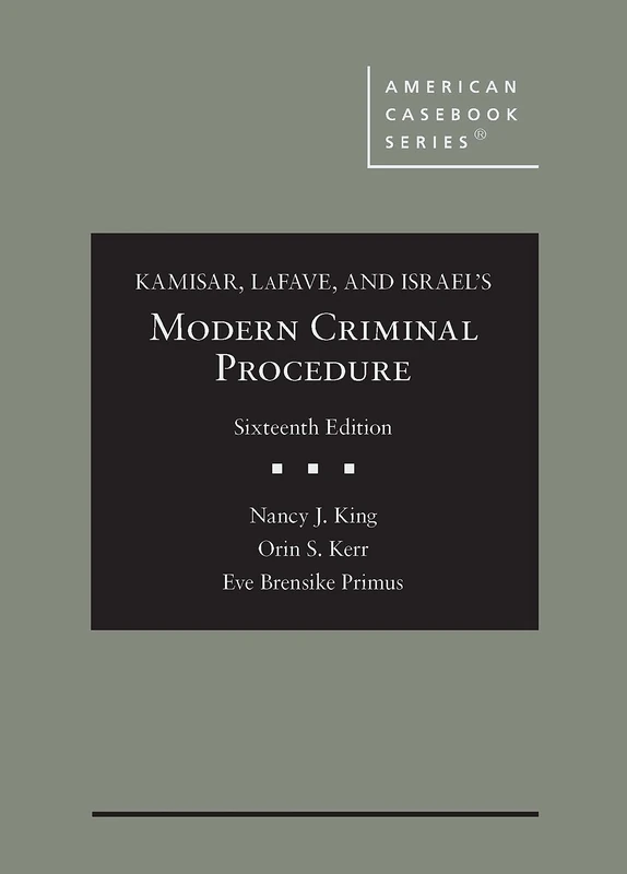 Kamisar, LaFave, and Israel's Modern Criminal Procedure (American Casebook Series)