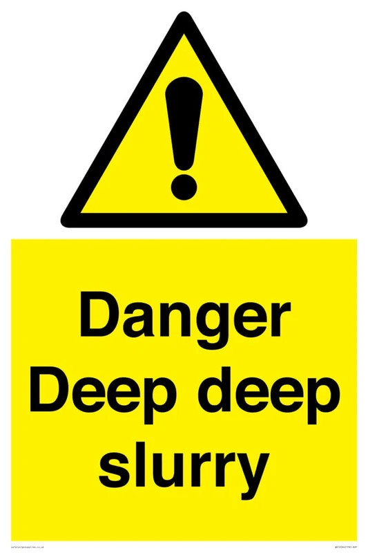 Danger Deep deep slurry Sign - 400x600mm - A2P