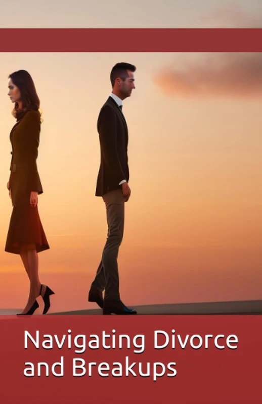 Navigating Divorce and Breakups