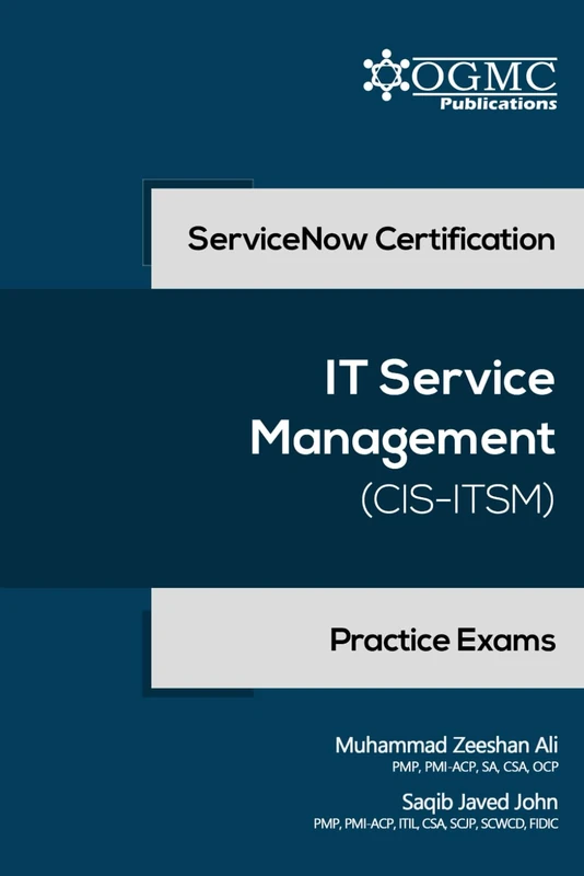 ServiceNow CIS-ITSM (Information Technology Service Management) 12 Practice Exams (ServiceNow Information Technology Service Management (ITSM))